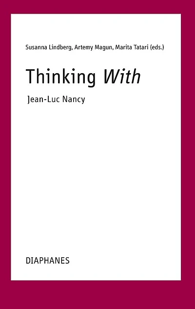Thinking With-Jean-Luc Nancy