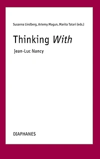 Thinking With-Jean-Luc Nancy