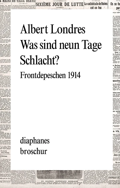Was sind neun Tage Schlacht?: Frontdepeschen 1914