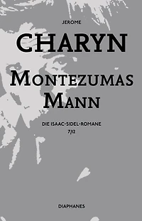 Montezumas Mann: Die Isaac-Sidel-Romane, 7/12