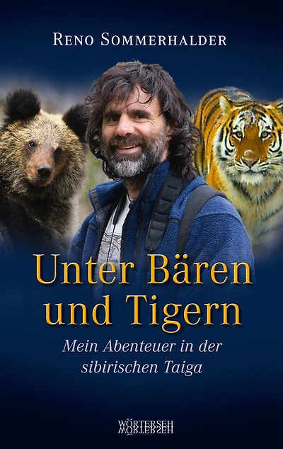 Unter Bären und Tigern: Mein Abenteuer in der sibirischen Taiga