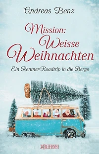 Mission: Weisse Weihnachten: Ein Rentner-Roadtrip die Berge