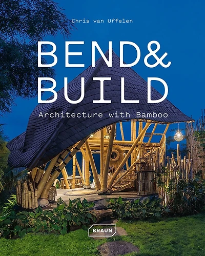 Bend & Build: Architecture with Bamboo