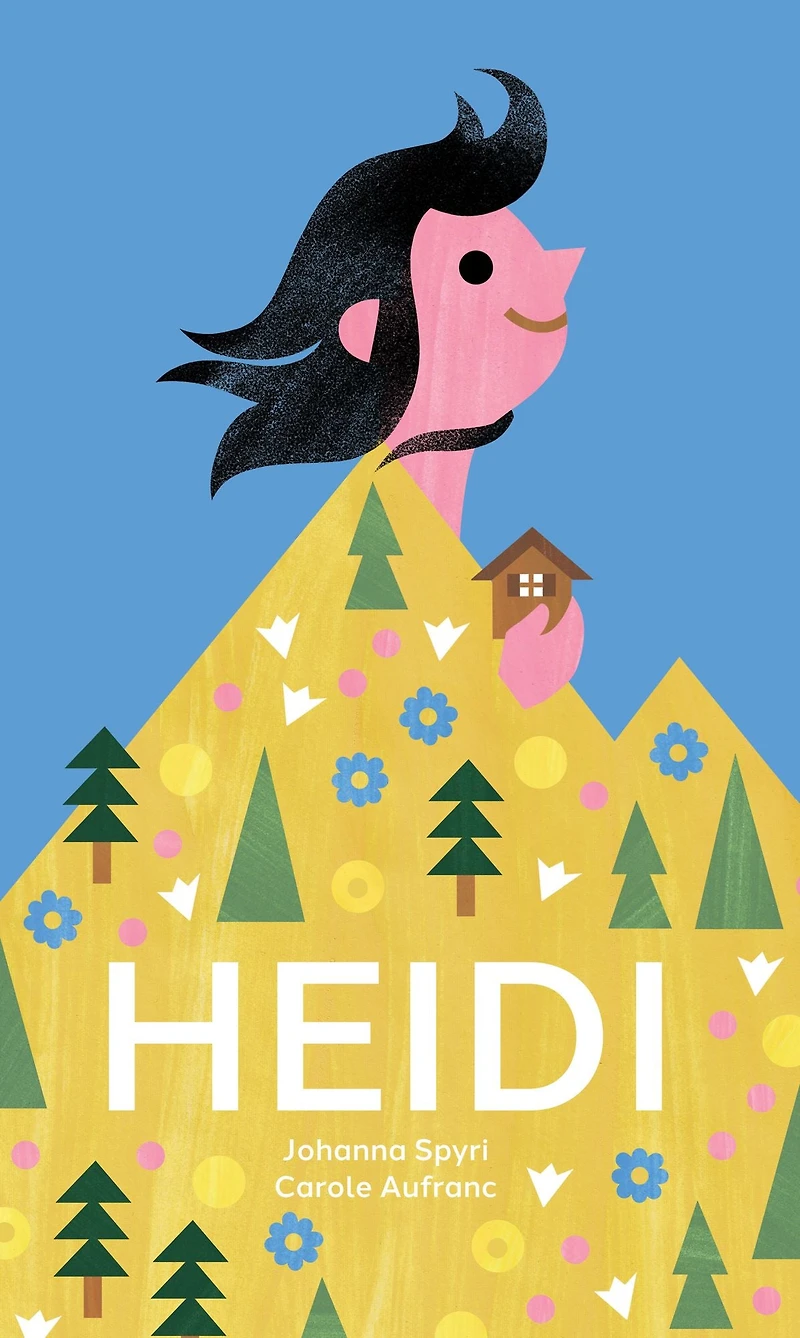 Heidi: The Timeless Swiss Classic Told in Pictures