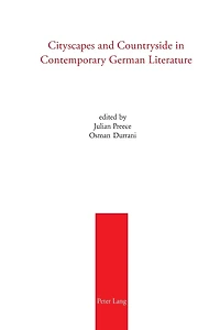 Cityscapes and Countryside in Contemporary German Literature