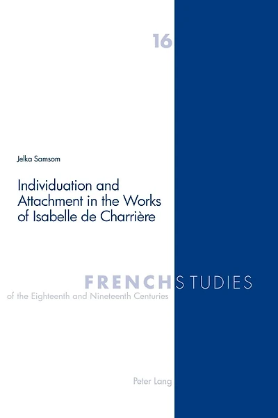 Individuation and Attachment in the Works of Isabelle de Charrière