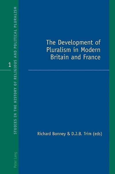 The Development of Pluralism in Modern Britain and France