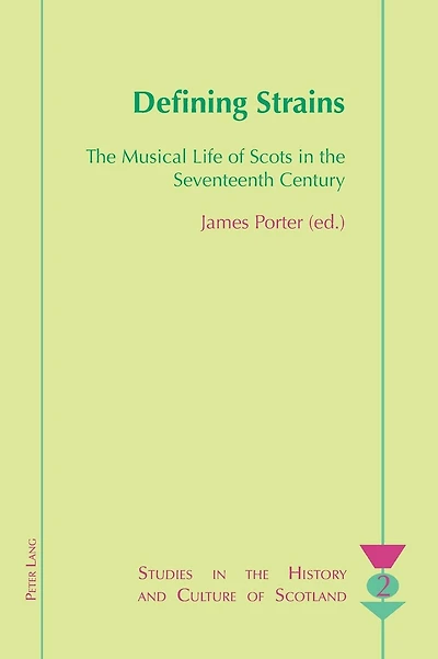 Defining Strains: The Musical Life of Scots in the Seventeenth Century