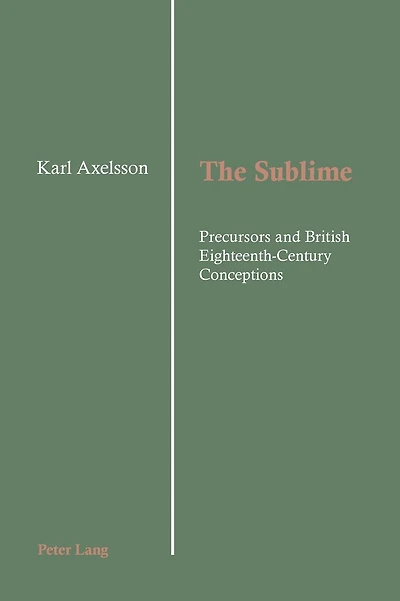 The Sublime: Precursors and British Eighteenth-Century Conceptions
