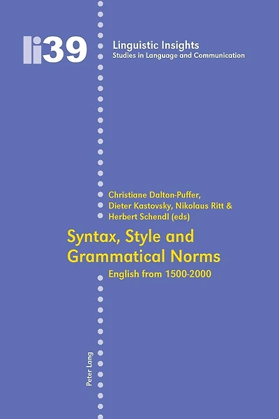 Syntax, Style and Grammatical Norms: English from 1500-2000