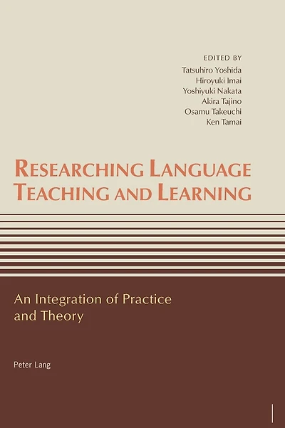 Researching Language Teaching and Learning: An Integration of Practice and Theory