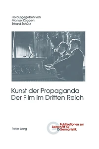 Kunst der Propaganda- Der Film im Dritten Reich: Zweite ueberarbeitete Auflage