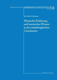 Mystische Erfahrung und mystisches Wissen in den mittelenglischen Cloud-Texten
