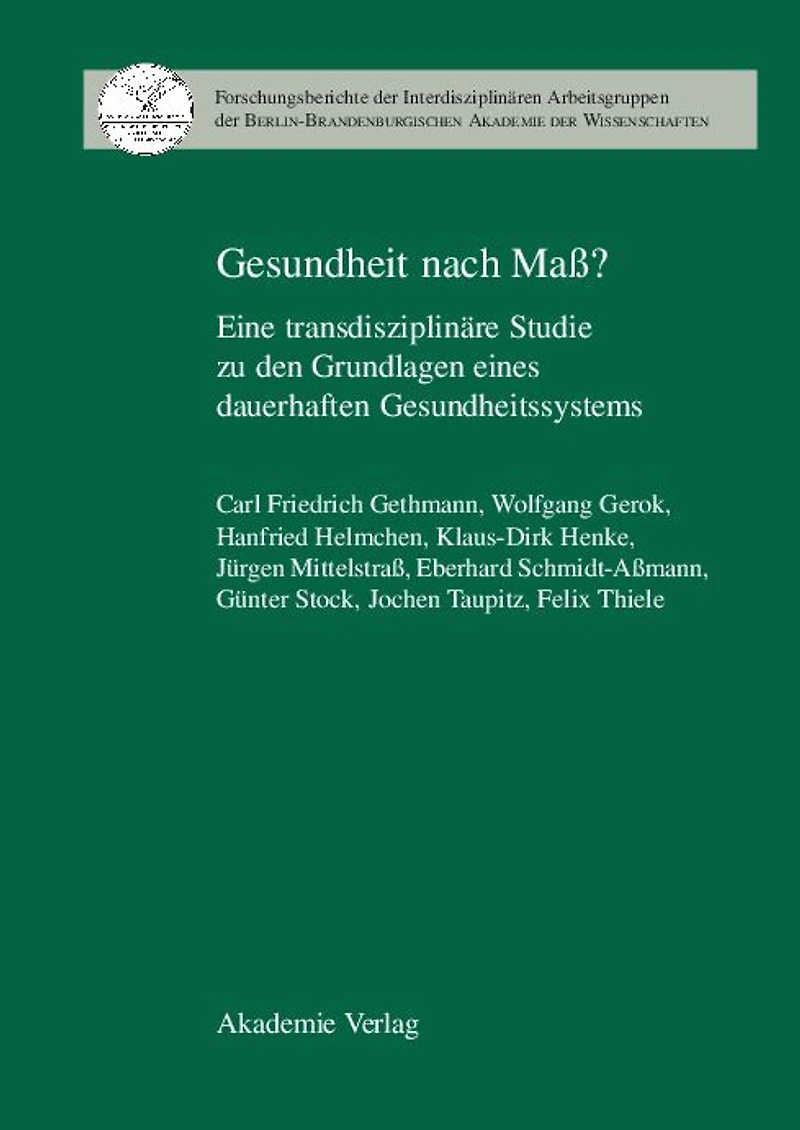 Gesundheit nach Maß?: Eine transdisziplinäre Studie zu den Grundlagen eines dauerhaften Gesundheitssystems