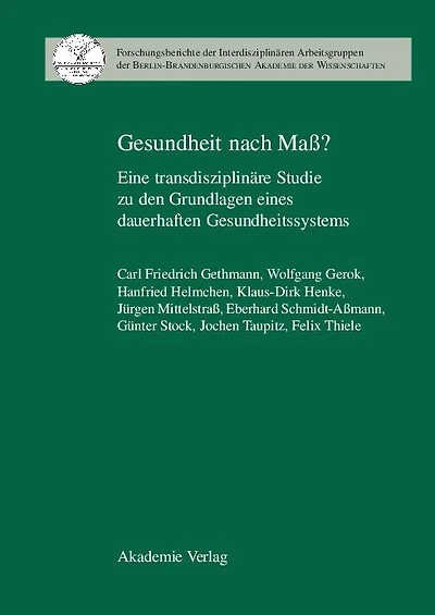 Gesundheit nach Maß?: Eine transdisziplinäre Studie zu den Grundlagen eines dauerhaften Gesundheitssystems