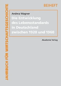 Die Entwicklung des Lebensstandards in Deutschland zwischen 1920 und 1960