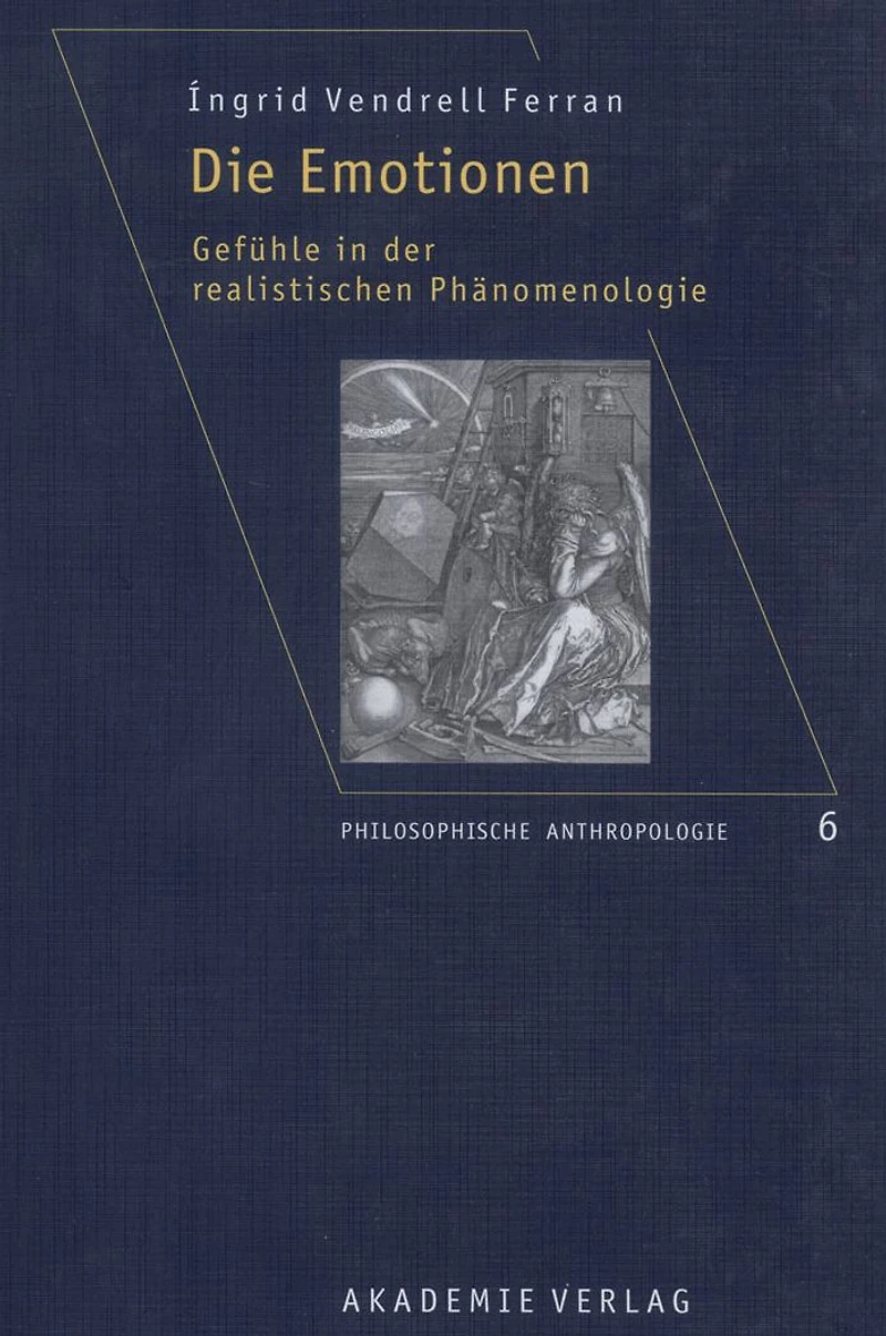 Die Emotionen: Gefühle in der realistischen Phänomenologie