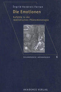 Die Emotionen: Gefühle in der realistischen Phänomenologie