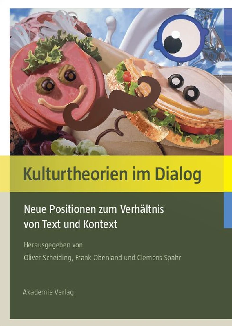 Kulturtheorien im Dialog: Neue Positionen zum Verhältnis von Text und Kontext