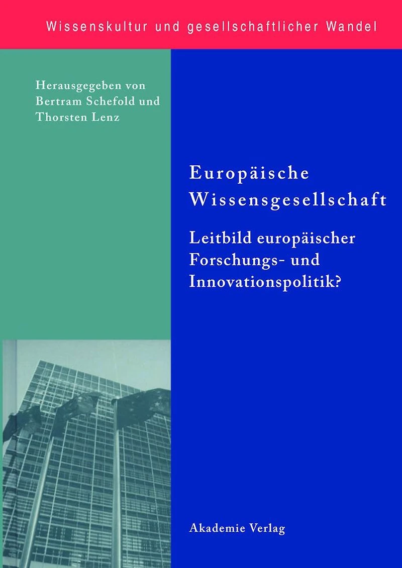 Europäische Wissensgesellschaft - Leitbild europäischer Forschungs- und Innovationspolitik?