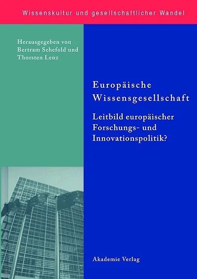 Europäische Wissensgesellschaft - Leitbild europäischer Forschungs- und Innovationspolitik?