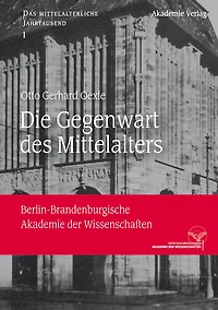 Die Gegenwart des Mittelalters