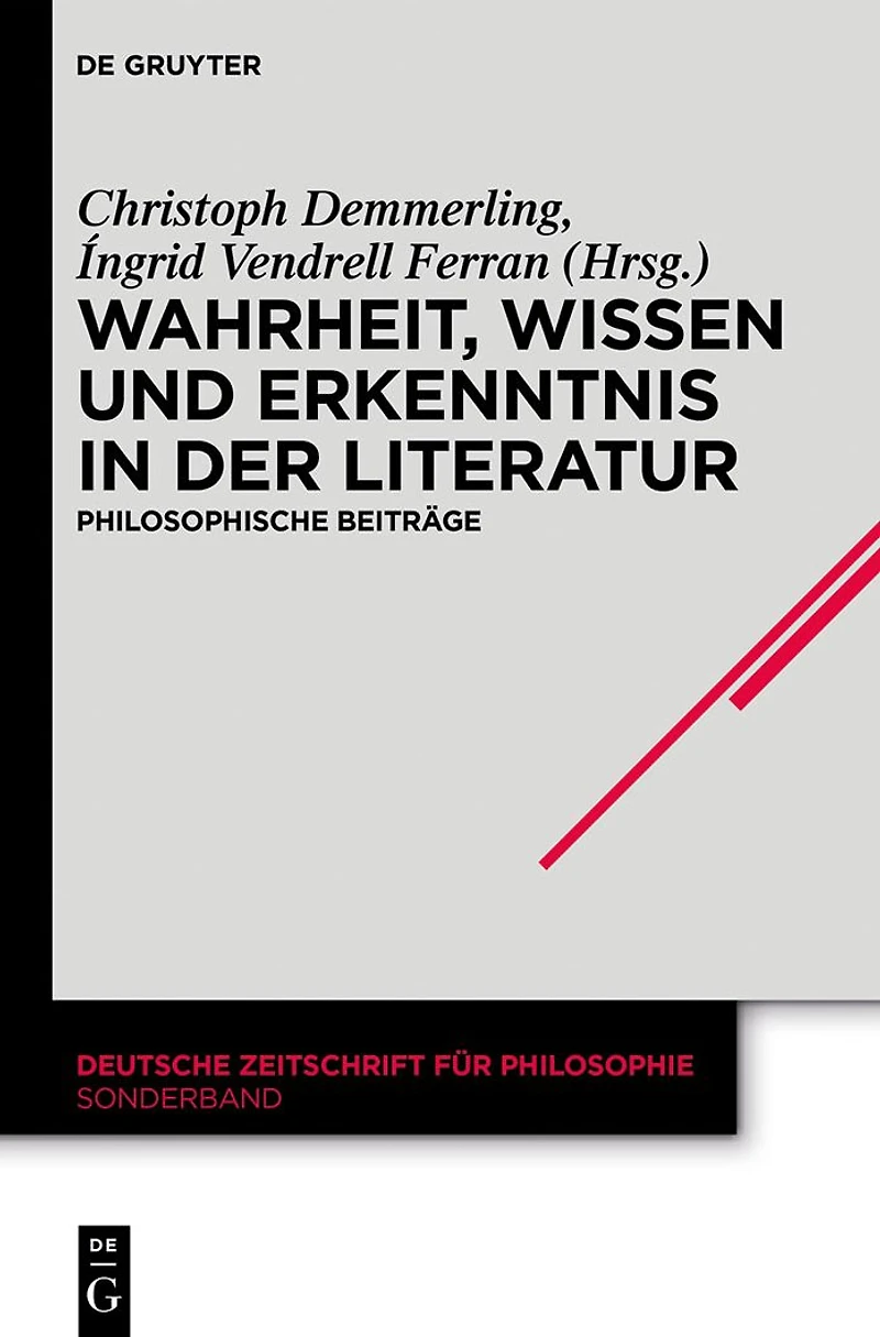 Wahrheit, Wissen und Erkenntnis der Literatur: Philosophische Beiträge