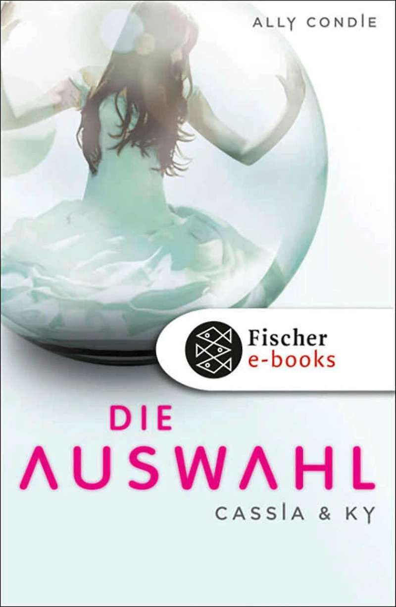 Cassia & Ky. Die Auswahl (Gekürzte Lesung)