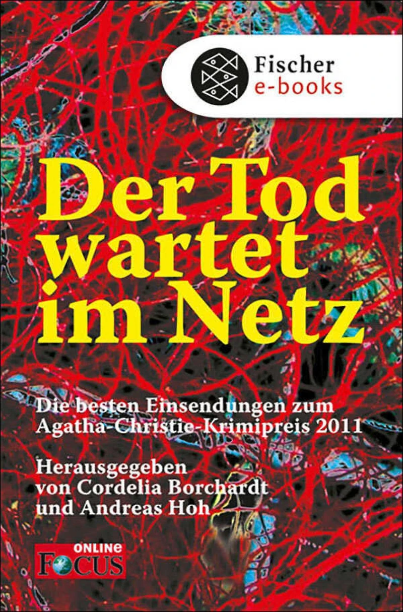 Der Tod wartet im Netz: Die besten Einsendungen zum Agatha-Christie-Krimipreis 2011