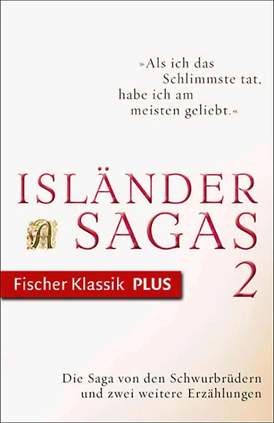 Die Saga von den Schwurbrüdern und zwei weitere Erzählungen: Isländersagas