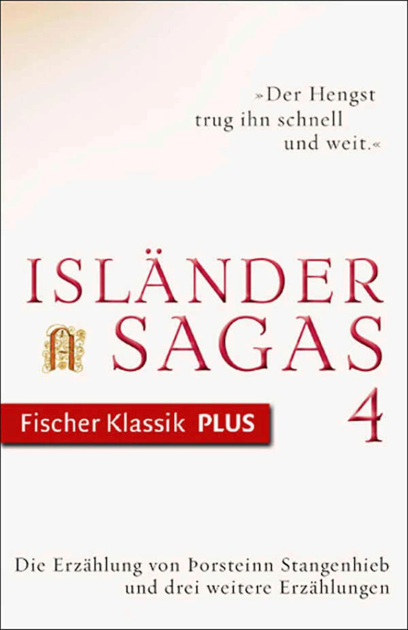 Die Erzählung von Þorsteinn Stangenhieb und drei weitere Erzählungen: Isländersagas