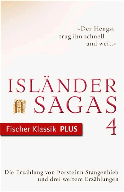 Die Erzählung von Þorsteinn Stangenhieb und drei weitere Erzählungen: Isländersagas