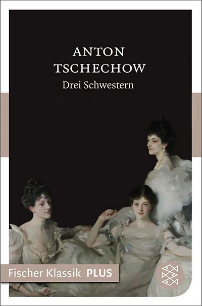 Drei Schwestern: Drama in 4 Akten