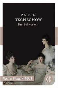 Drei Schwestern: Drama in 4 Akten