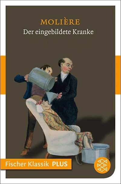 Der eingebildete Kranke: Komödie in drei Aufzügen