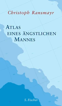 Atlas eines ängstlichen Mannes (Gekürzte Fassung)