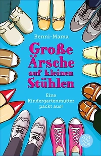 Große Ärsche auf kleinen Stühlen - Eine Kindergartenmutter packt aus! (Gekürzte Fassung)