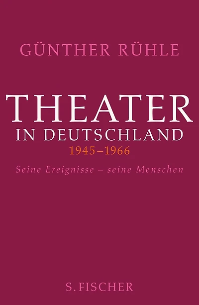 Theater in Deutschland 1946-1966: Seine Ereignisse - seine Menschen
