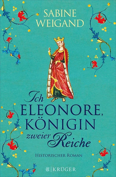 Ich, Eleonore, Königin zweier Reiche: Historischer Roman