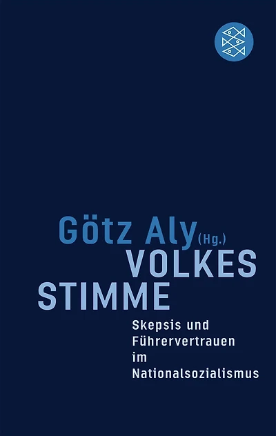 Volkes Stimme: Skepsis und Führervertrauen im Nationalsozialismus