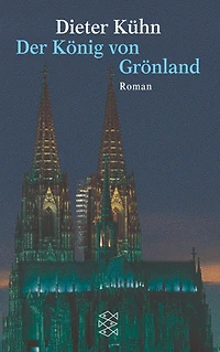 Der König von Grönland: Ein Künstlerroman