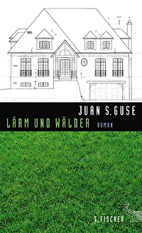 Lärm und Wälder: Roman
