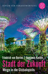 Stadt der Zukunft - Wege in die Globalopolis