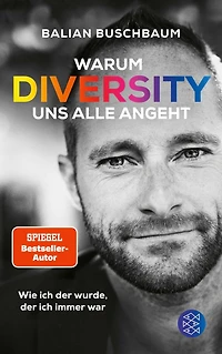 Warum Diversity uns alle angeht - Wie ich der wurde, immer war (Ungekürzte Autorenlesung)
