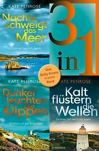 Nachts schweigt das Meer / Dunkel leuchten die Klippen / Kalt flüstern die Wellen - Drei Scilly-Krimis in einem Band