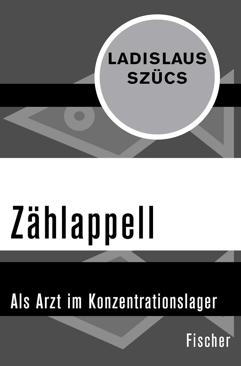 Zählappell: Als Arzt im Konzentrationslager