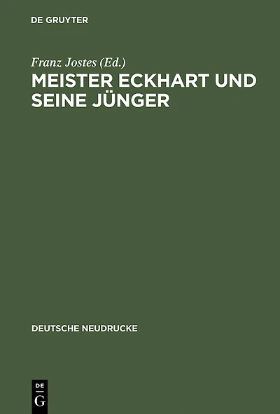 Meister Eckhart und seine Jünger: Ungedruckte Texte zur Geschichte der deutschen Mystik