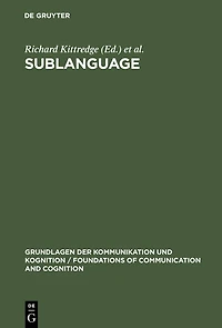 Sublanguage: Studies of Language in Restricted Semantic Domains