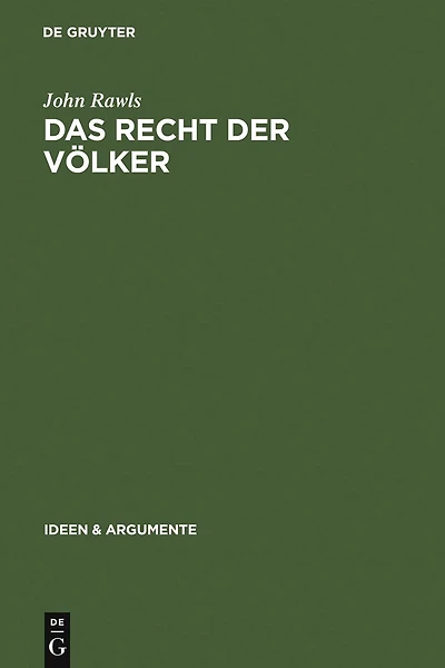 Das Recht der Völker: Enthält: "Nochmals: Die Idee der öffentlichen Vernunft"