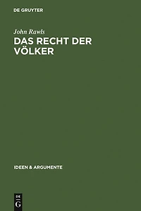 Das Recht der Völker: Enthält: "Nochmals: Die Idee der öffentlichen Vernunft"